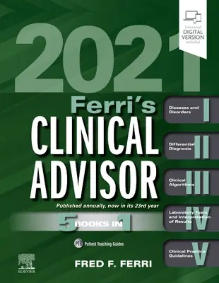 Ferri's Clinical Advisor 2021: 5 Bücher in 1 - Ferri's Clinical Advisor 2021: 5 Books in 1