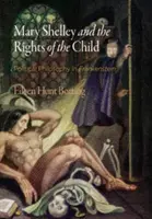 Mary Shelley und die Rechte des Kindes: Politische Philosophie in Frankenstein - Mary Shelley and the Rights of the Child: Political Philosophy in Frankenstein