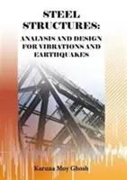 Stahlkonstruktionen: Analyse und Entwurf für Schwingungen und Erdbeben - Steel Structures: Analysis and Design for Vibrations and Earthquakes