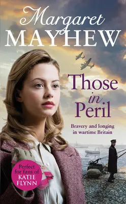Those In Peril - Eine dramatische, wohltuende und bewegende WW2-Saga, perfekt zum Einschlafen - Those In Peril - A dramatic, feel-good and moving WW2 saga, perfect for curling up with
