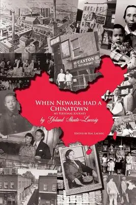 Als Newark ein Chinatown hatte: Meine persönliche Reise - When Newark Had a Chinatown: My Personal Journey