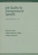Arbeitsplatzqualität durch unternehmerische Ausgründungen, 102 - Job Quality by Entrepreneurial Spinoffs, 102