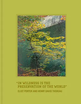 In der Wildnis liegt die Bewahrung der Welt - In Wildness Is the Preservation of the World