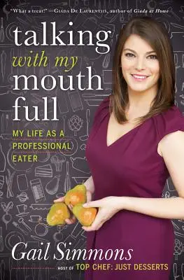 Reden mit vollem Mund: Mein Leben als professioneller Esser - Talking with My Mouth Full: My Life as a Professional Eater