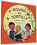 Rund ist eine Tortilla: Ein Buch der Formen - Round Is a Tortilla: A Book of Shapes