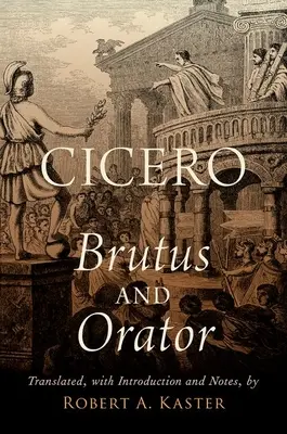 Cicero: Brutus und Orator - Cicero: Brutus and Orator