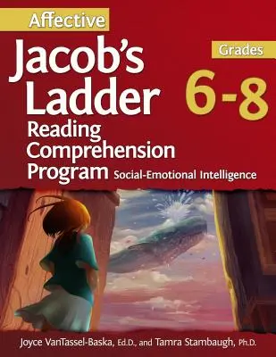 Affective Jacob's Ladder Reading Comprehension Program: Klassen 6-8 - Affective Jacob's Ladder Reading Comprehension Program: Grades 6-8