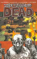 The Walking Dead Band 20: Der totale Krieg Teil 1 - The Walking Dead Volume 20: All Out War Part 1