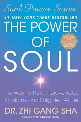 Die Macht der Seele: Der Weg zur Heilung, Verjüngung, Transformation und Erleuchtung allen Lebens - The Power of Soul: The Way to Heal, Rejuvenate, Transform, and Enlighten All Life