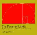 Die Macht der Grenzen: Proportionale Harmonien in Natur, Kunst und Architektur - The Power of Limits: Proportional Harmonies in Nature, Art, and Architecture