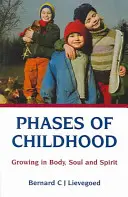 Phasen der Kindheit: Wachsen an Körper, Seele und Geist - Phases of Childhood: Growing in Body, Soul and Spirit