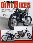 Vintage Dirt Bikes: Leitfaden für Enthusiasten - Vintage Dirt Bikes: Enthusiasts Guide