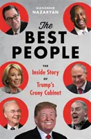 Die besten Leute - Trumps Kabinett und die Belagerung von Washington - The Best People - Trump's Cabinet and the Siege on Washington