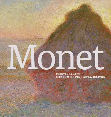 Monet: Gemälde im Museum of Fine Arts, Boston - Monet: Paintings at the Museum of Fine Arts, Boston