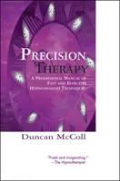 Präzisions-Therapie: Ein professionelles Handbuch für schnelle und wirksame Hypnoanalyse-Techniken - Precision Therapy: A Professional Manual of Fast and Effective Hypnoanalysis Techniques