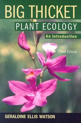 Big Thicket Pflanzenökologie: Eine Einführung, 3. Auflage - Big Thicket Plant Ecology: An Introduction, 3rd Edition