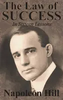 Das Gesetz des Erfolgs in sechzehn Lektionen von Napoleon Hill - The Law of Success In Sixteen Lessons by Napoleon Hill