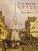 Eine Geschichte von Norwich - A History of Norwich