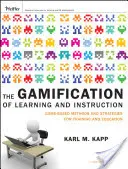 Die Gamifizierung von Lernen und Lehren: Spielbasierte Methoden und Strategien für Training und Ausbildung - The Gamification of Learning and Instruction: Game-Based Methods and Strategies for Training and Education