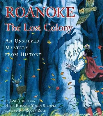 Roanoke, die verlorene Kolonie: Ein ungelöstes Rätsel der Geschichte - Roanoke, the Lost Colony: An Unsolved Mystery from History