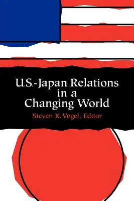 Die Beziehungen zwischen den USA und Japan in einer sich wandelnden Welt - U.S.-Japan Relations in a Changing World