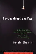 Jenseits von Gier und Angst: Behavioral Finance und die Psychologie des Investierens verstehen - Beyond Greed and Fear: Understanding Behavioral Finance and the Psychology of Investing