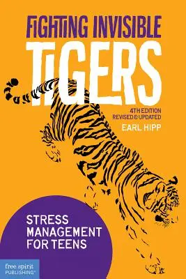 Unsichtbare Tiger bekämpfen: Stressmanagement für Teenager - Fighting Invisible Tigers: Stress Management for Teens