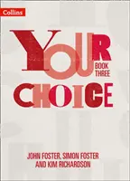 Your Choice - Your Choice Student Book 3: Die Lösung für die ganze Schule, einschließlich Beziehungs-, Sexual- und Gesundheitserziehung - Your Choice - Your Choice Student Book 3: The Whole-School Solution for Pshe Including Relationships, Sex and Health Education