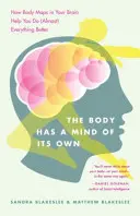 The Body Has a Mind of Its Own: Wie Körperkarten im Gehirn helfen, (fast) alles besser zu machen - The Body Has a Mind of Its Own: How Body Maps in Your Brain Help You Do (Almost) Everything Better