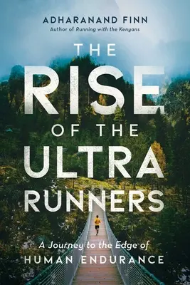 Der Aufstieg der Ultraläufer: Eine Reise an den Rand der menschlichen Ausdauer - The Rise of the Ultra Runners: A Journey to the Edge of Human Endurance