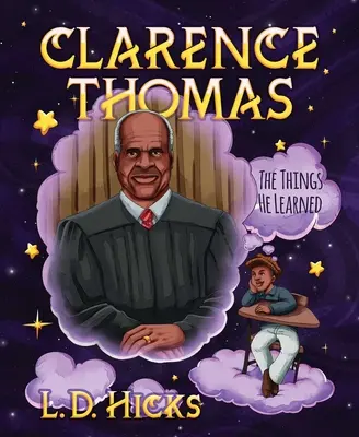 Clarence Thomas: Die Dinge, die er gelernt hat - Clarence Thomas: The Things He Learned