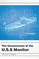 Der Bau der U.S.S. Monitor - The Construction of the U.S.S Monitor