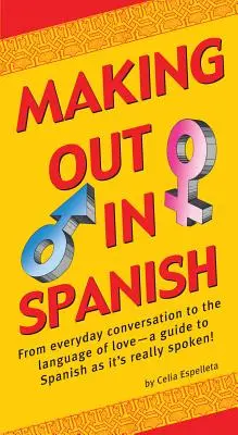 Rummachen auf Spanisch: (Spanisch Sprachführer) - Making Out in Spanish: (Spanish Phrasebook)