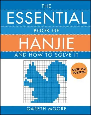 Das essentielle Buch des Hanjie: Und wie man es löst - The Essential Book of Hanjie: And How to Solve It