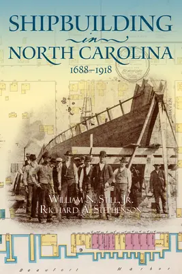Schiffbau in North Carolina, 1688-1918 - Shipbuilding in North Carolina, 1688-1918
