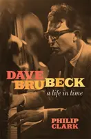 Dave Brubeck: Ein Leben im Wandel der Zeit - Dave Brubeck: A Life in Time