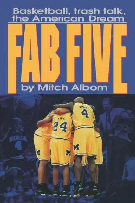 Die Fab Five: Basketball Trash Talk der amerikanische Traum - The Fab Five: Basketball Trash Talk the American Dream