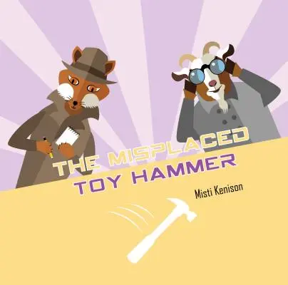 Der verlegte Spielzeughammer: Das Geheimnis von Fuchs und Ziege - The Misplaced Toy Hammer: A Fox and Goat Mystery