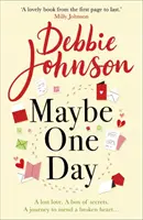 Maybe One Day - Entfliehen Sie mit dem erbaulichsten, romantischsten und herzerwärmendsten Buch des Jahres! - Maybe One Day - Escape with the most uplifting, romantic and heartwarming must-read book of the year!