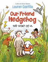 Unser Freund Igel: Die Geschichte von uns - Our Friend Hedgehog: The Story of Us