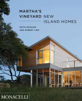 Martha's Vineyard: Neue Inselhäuser - Martha's Vineyard: New Island Homes
