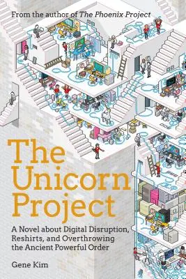 Das Einhorn-Projekt: Ein Roman über Entwickler, digitale Disruption und das Gedeihen im Datenzeitalter - The Unicorn Project: A Novel about Developers, Digital Disruption, and Thriving in the Age of Data
