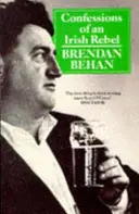 Bekenntnisse eines irischen Rebellen - Confessions Of An Irish Rebel