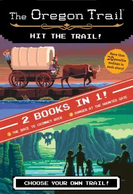 Das Buch Hit the Trail! (Zwei Bücher in einem): Das Rennen zum Chimney Rock und Die Gefahr am Geistertor - The Hit the Trail! (Two Books in One): The Race to Chimney Rock and Danger at the Haunted Gate