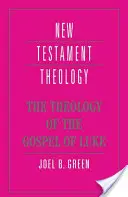 Die Theologie des Lukasevangeliums - The Theology of the Gospel of Luke