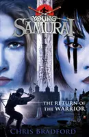 Die Rückkehr des Kriegers (Junger Samurai Buch 9) - Return of the Warrior (Young Samurai book 9)