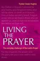 Das Gebet leben - Die alltägliche Herausforderung des Vaterunsers - Living the Prayer - The Everyday Challenge of the Lord's Prayer