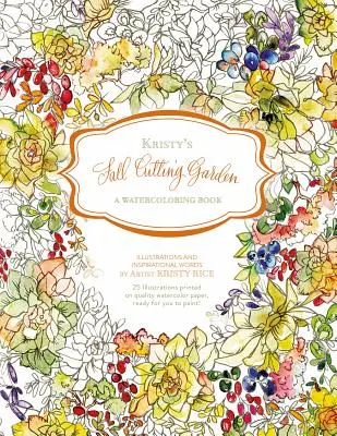 Kristy's Fall Cutting Garden: Ein Aquarellbuch - Kristy's Fall Cutting Garden: A Watercoloring Book