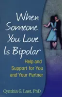 Wenn jemand, den Sie lieben, bipolar ist: Hilfe und Unterstützung für Sie und Ihren Partner - When Someone You Love Is Bipolar: Help and Support for You and Your Partner