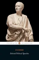 Cicero: Ausgewählte politische Reden - Cicero: Selected Political Speeches